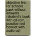 Objective First For Schools Pack Without Answers (student's Book With Cd-rom, Practice Test Booklet With Audio Cd)
