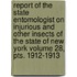 Report of the State Entomologist on Injurious and Other Insects of the State of New York Volume 28, Pts. 1912-1913