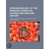 Synchronology Of The Principal Events In Sacred And Prefane History; From The Creation Of Man, To The Present Time door Stephen Hawes