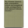 The Chinese Classics: With A Translation, Critical And Exegetical Notes, Prolegomena And Copious Indexes, Volume 1 by James Legge