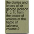 The Diaries And Letters Of Sir George Jackson K. C. H; From The Peace Of Amiens Ot The Battle Of Talavera Volume 2