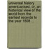 Universal History Americanised, Or, an Historical View of the World from the Earliest Records to the Year 1808 ...