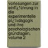 Vorlesungen Zur Einfï¿½Hrung in Die Experimentelle Pï¿½Dagogik Und Ihre Psychologischen Grundlagen, Volume 2