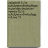 Zeitschrift Fï¿½R Schulgesundheitspflege: Organ Des Deutschen Vereins Fï¿½R Schulgesundheitsplege, Volume 15 door Deutscher Verein Schulgesundheitspflege