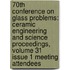 70th Conference on Glass Problems: Ceramic Engineering and Science Proceedings, Volume 31 Issue 1 Meeting Attendees