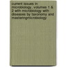 Current Issues In Microbiology, Volumes 1 & 2 With Microbiology With Diseases By Taxonomy And Masteringmicrobiology by Robert W. Bauman