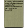 Erzählung der Schicksale und Kriegsabenteuer des westfälischen Artillerie-Wachtmeisters Jakob Meyer aus Dransfeld door Jakob Meyer