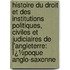 Histoire Du Droit Et Des Institutions Politiques, Civiles Et Judiciaires De L'Angleterre: Ï¿½Poque Anglo-Saxonne