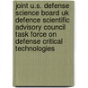 Joint U.s. Defense Science Board Uk Defence Scientific Advisory Council Task Force On Defense Critical Technologies by Joint U.S. Defense Science Board Uk