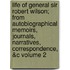 Life of General Sir Robert Wilson; From Autobiographical Memoirs, Journals, Narratives, Correspondence, &C Volume 2