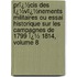 Prï¿½Cis Des Ï¿½Vï¿½Nements Militaires Ou Essai Historique Sur Les Campagnes De 1799 Ï¿½ 1814, Volume 8
