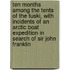 Ten Months Among The Tents Of The Tuski, With Incidents Of An Arctic Boat Expedition In Search Of Sir John Franklin