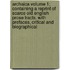Archaica Volume 1; Containing a Reprint of Scarce Old English Prose Tracts. with Prefaces, Critical and Biographical