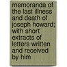 Memoranda of the Last Illness and Death of Joseph Howard; With Short Extracts of Letters Written and Received by Him door Luke Howard