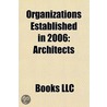 Organizations Established In 2006: Architects & Engineers For 9-11 Truth, Fatah Al-Islam, International Fight League door Books Llc