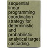 Sequential Linear Programming Coordination Strategy For Deterministic And Probabilistic Analytical Target Cascading. door Jeongwoo Han