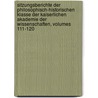 Sitzungsberichte Der Philosophisch-Historischen Klasse Der Kaiserlichen Akademie Der Wissenschaften, Volumes 111-120 door In Kaiserl. Akadem