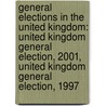 General Elections In The United Kingdom: United Kingdom General Election, 2001, United Kingdom General Election, 1997 door Source Wikipedia