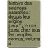 Histoire Des Sciences Naturelles,: Depuis Leur Origine Jusqu'Ï¿½ Nos Jours, Chez Tous Les Peuples Connus, Volume 4