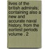 Lives of the British Admirals; Containing Also a New and Accurate Naval History, from the Earliest Periods Volume . 2