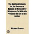 The Spiritual Quixote, Or, the Summer's Ramble of Mr. Geoffrey Wildgoose; To Which Is Prefaced the Life of the Author