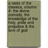 A Taste Of The Classics, Volume 4: The Divine Comedy, The Knowledge Of The Holy, Pride And Prejudice & The Love Of God