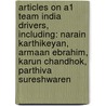 Articles On A1 Team India Drivers, Including: Narain Karthikeyan, Armaan Ebrahim, Karun Chandhok, Parthiva Sureshwaren door Hephaestus Books