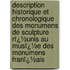 Description Historique Et Chronologique Des Monumens De Sculpture Rï¿½Unis Au Musï¿½E Des Monumens Franï¿½Ais