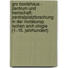Gro Bootshaus - Zentrum Und Herrschaft: Zentralplatzforschung in Der Nordeurop Ischen Arch Ologie (1.-15. Jahrhundert) by Oliver Grimm
