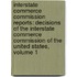 Interstate Commerce Commission Reports: Decisions of the Interstate Commerce Commission of the United States, Volume 1