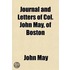 Journal and Letters of Col; John May, of Boston, Relative to Two Journeys to the Ohio Country in 1788 and '89 Volume 1