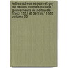 Lettres Adress Es Jean Et Guy de Daillon, Comtes Du Lude, Gouverneurs de Poitou de 1543 1557 Et de 1557 1585 Volume 02 by Ledain Belisaire 1832-1897