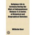 Religious Life In Germany During The Wars Of Independence (Volume 1); A Series Of Historical And Biographical Sketches