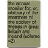 The Annual Monitor For, Or, Obituary Of The Members Of The Society Of Friends In Great Britain And Ireland (Volume 42)