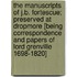 The Manuscripts Of J.B. Fortescue; Preserved At Dropmore [Being Correspondence And Papers Of Lord Grenville 1698-1820]