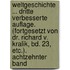 Weltgeschichte ... Dritte Verbesserte Auflage. (Fortgesetzt Von Dr. Richard V. Kralik, Bd. 23, Etc.). Achtzehnter Band