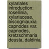 Xylariales Introduction: Rosellinia, Xylariaceae, Biscogniauxia Capnodes Var. Capnodes, Kretzschmaria Deusta, Daldinia by Books Llc
