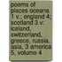 Poems of Places Oceana 1 V.; England 4; Scotland 3 V: Iceland, Switzerland, Greece, Russia, Asia, 3 America 5, Volume 4