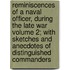 Reminiscences of a Naval Officer, During the Late War Volume 2; With Sketches and Anecdotes of Distinguished Commanders