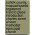 Suffolk County, Massachusetts Registered Historic Place Introduction: Charles Street African Methodist Episcopal Church