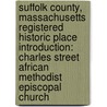 Suffolk County, Massachusetts Registered Historic Place Introduction: Charles Street African Methodist Episcopal Church door Source Wikipedia