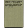 The Encyclopaedia of Sports Medicine an Ioc Medical Commission Publication, the Endocrine System in Sports and Exercise by William J. Kraemer