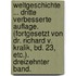 Weltgeschichte ... Dritte Verbesserte Auflage. (Fortgesetzt Von Dr. Richard V. Kralik, Bd. 23, Etc.). Dreizehnter Band.