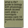 What Is Life? Guide To Biology With Physiology, Ebook Access Card, Prep U Nonmajors Access Card (12 Month) & Iclicker 2 door Jay Phelan