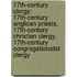 17Th-Century Clergy: 17Th-Century Anglican Priests, 17Th-Century Christian Clergy, 17Th-Century Congregationalist Clergy