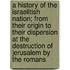 A History of the Israelitish Nation; From Their Origin to Their Dispersion at the Destruction of Jerusalem by the Romans