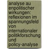 Analyse Au Enpolitischer Wirkungen: Reflexionen Im Spannungsfeld Von Internationaler Politikforschung Und Policy-Analyse by Mikko Huotari