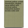 Criminal Justice: A Brief Introduction, Student Value Edition With Criminal Justice Interactive Student Access Code Card by Robert Mutchnick