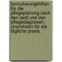 Formulierungshilfen Für Die Pflegeplanung Nach Den Aedl Und Den Pflegediagnosen. Checklisten Für Die Tägliche Praxis.