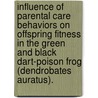 Influence Of Parental Care Behaviors On Offspring Fitness In The Green And Black Dart-Poison Frog (Dendrobates Auratus). door Cagri Baris Kasap